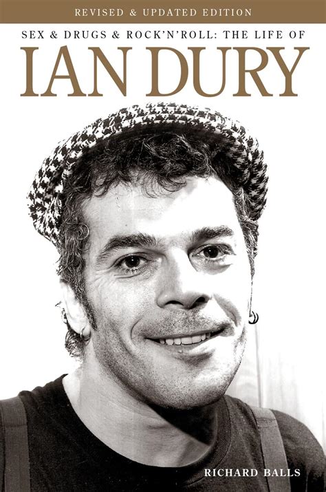 Sex Drugs Rock N Roll The Life Of Ian Dury Amazon Co Uk Richard Balls 9781849387729 Books