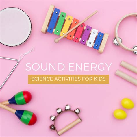 Sound Energy Science Activities For Kids Priceless Ponderings