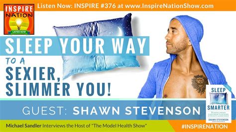 Shawn Stevenson: Sleep Your Way To A Sexier, Slimmer You!