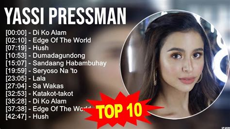 Yassi Pressman 2023 MIX Top 10 Best Songs Greatest Hits Full