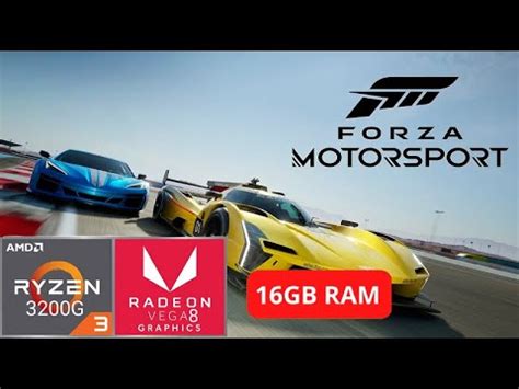 Forza Motorsport RYZEN 3 3200G VEGA 8 2GB 16GB RAM DDR4 YouTube