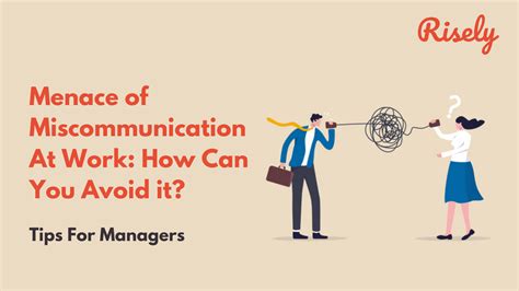 Menace Of Miscommunication At Work How Can You Avoid It Risely