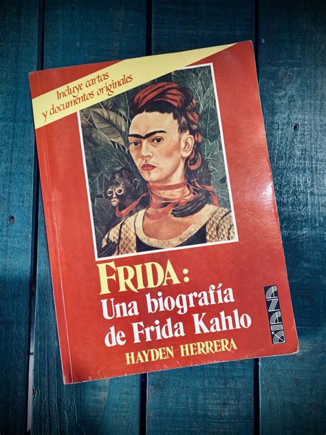 Herrera Hayden Frida Una Biograf A De Frida Kahlo