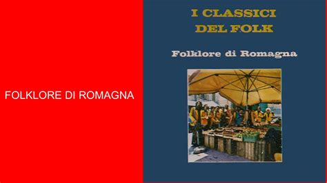 Folklore Di Romagna Romagna Mia YouTube