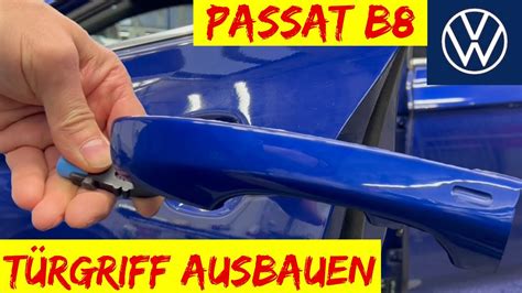 VW Passat B8 Türgriff aus und einbauen YouTube