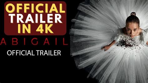 ABIGAIL 2024 MOVIE TRAILER 4K RESOLUTION - YouTube