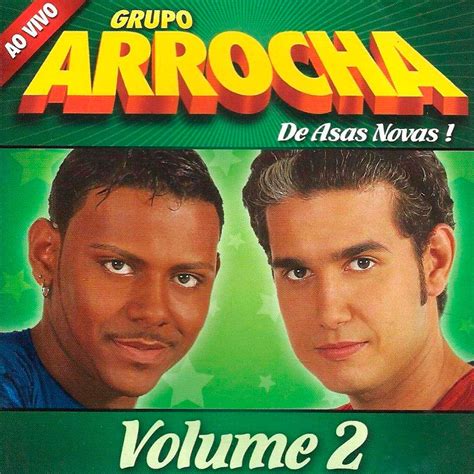 De Asas Novas Vol 2 Ao Vivo álbum de Grupo Arrocha Arrocha Das