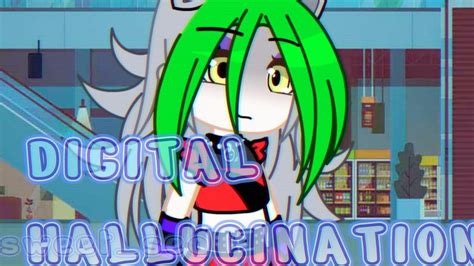 DIGITAL HALLUCINATION SAMANTA ANGST MEME GCMV YouTube