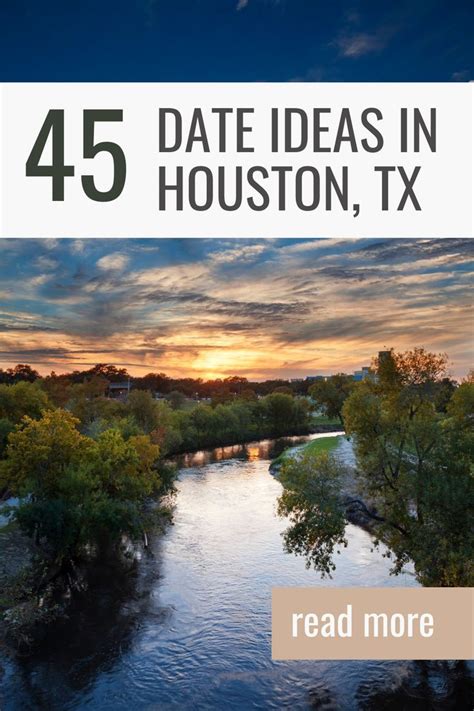 45 Date Ideas In Houston For You Your Honey Artofit