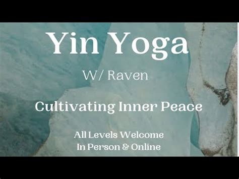 Yin Yoga W Raven Souls Center Spokane Cultivating Inner Peace Youtube