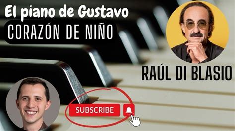 Corazón de Niño Raúl di Blasio piano solo YouTube