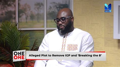 ALLEGED PLOT TO REMOVE IGP BREAKING THE 8 With EMMANUEL KOTIN