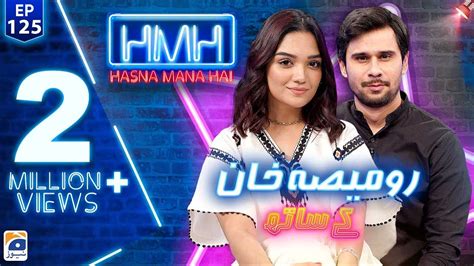 Hasna Mana Hai With Tabish Hashmi Romaisa Khan Sm Influencer Actor