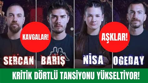 Survivor da kılıçlar çekildi Barış Sercan ve Nisa arasında neler