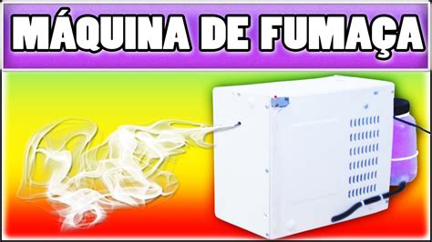 Como Fazer M Quina De Fuma A Caseira Fico Bruta A Bixa Youtube