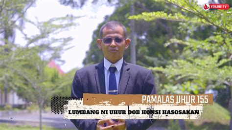 Pamalas Uhur 155 Lumbang Ni Uhur Dob Honsi Hasosakan Youtube