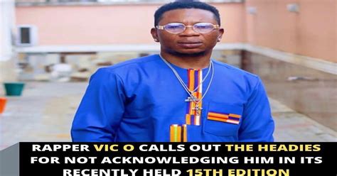 Rapper Vic O calls out The Headies for not acknowledging him in its ...