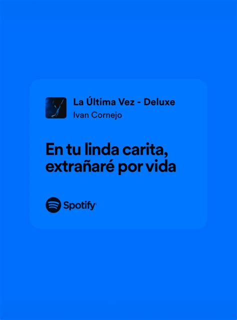 ivan cornejo lyrics | Frases de canciones bonitas, Letras de canciones, Canciones