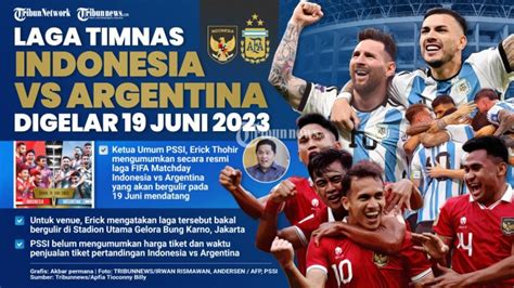 Informasi Tiket Timnas Indonesia Vs Argentina Diumumkan Senin Pekan