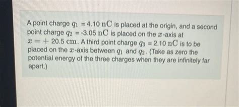 Solved A Point Charge Q Nc Is Placed At The Origin And Chegg