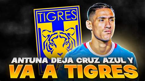 TRATO HECHO URIEL ANTUNA ES NUEVO REFUERZO DE TIGRES YouTube