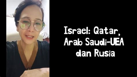 Update Israel Qatar Arab Saudi UEA Dan Rusia YouTube