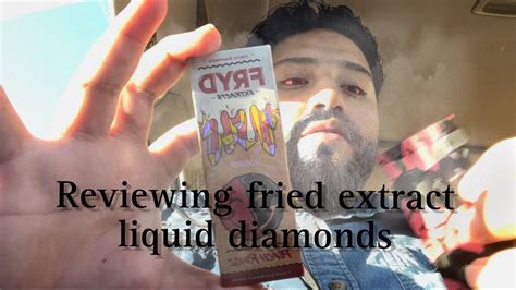 Reviewing Fried Extract Liquid Diamonds YouTube