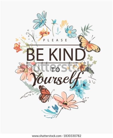 Be Kind Yourself Slogan Colorful Flowers Stock Vector Royalty Free 1830330782 Shutterstock