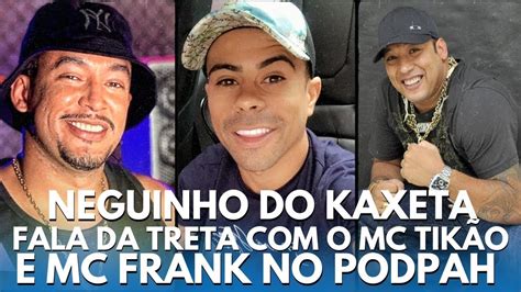 Neguinho Do Cacheta Fala Da Treta Mc Frank E Mc Tik O Sa Mos No