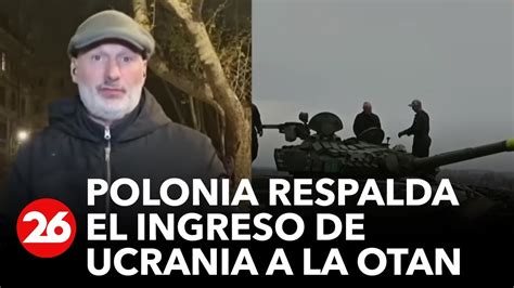 Ucrania Obtiene Respaldo De Polonia Para Ingresar A La OTAN 26Global