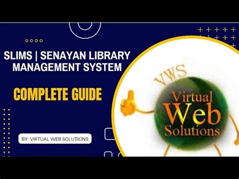 A Complete Guide To SLiMS Senayan Library Management System YouTube