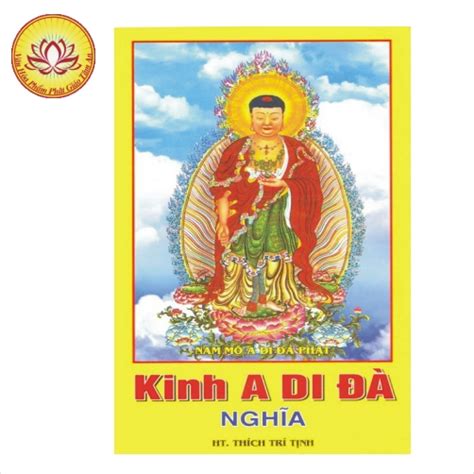 KINH A DI ĐÀ nghĩa - Văn hóa phẩm Phật giáo Tâm An