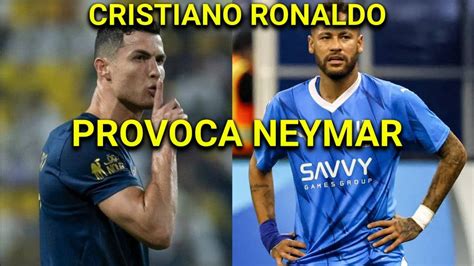 Cristiano Ronaldo Provoca Time De Neymar Youtube