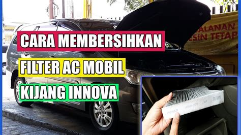 CARA MEMBERSIHKAN FILTER AC KIJANG INNOVA YouTube