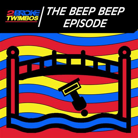 The Beep Beep Episode — 2 Broke Twimbos