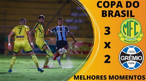 Mirassol 3 X 2 Gremio Melhores Momentos E Gols Gremio Perde Em Copa Do