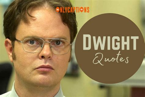 690+ Dwight Quotes (2024) Wisdom Wrapped in Humor