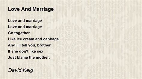 Love And Marriage Love And Marriage Poem By David Keig