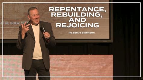 Repentance Rebuilding And Rejoicing Ps Steve Swenson Zechariah