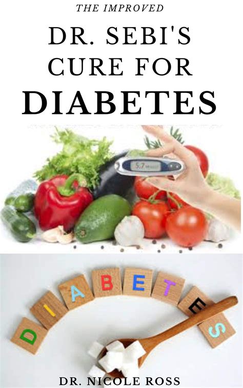 The Improved Dr Sebis Cure For Diabetes A Complete Guide On How To