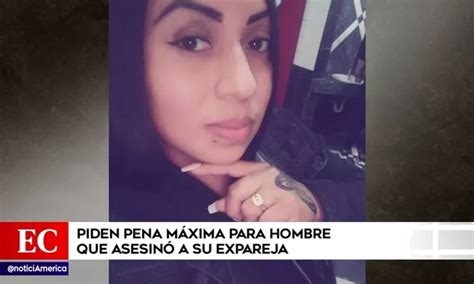 Piden Pena M Xima Para Hombre Que Asesin A Su Expareja