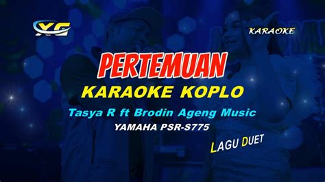 Tasya Rosmala Ft Brodin Ageng Music Pertemuan KARAOKE KOPLO YAMAHA