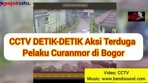 CCTV DETIK DETIK Aksi Terduga Pelaku Curanmor Di Bogor YouTube