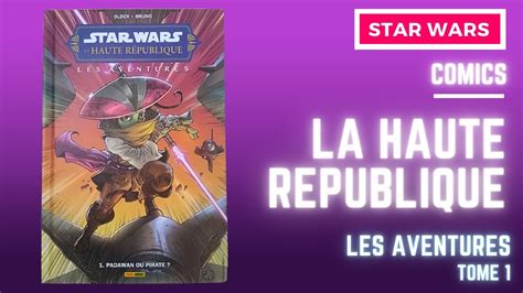 LA HAUTE REPUBLIQUE LES AVENTURES phase 2 tome 1 présentation de ce