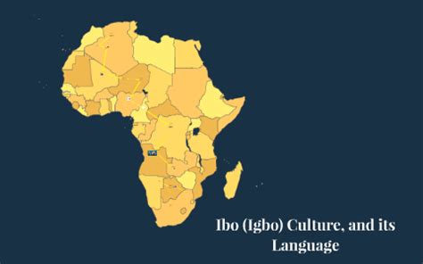 Ibo (Igbo) Culture Language by Juliet Galtes on Prezi