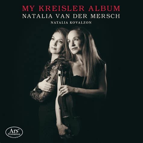 Cd Review Natalia Van Der Mersch Natalia Kovalzon My Kreisler Album