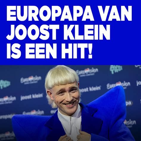 Europapa Van Joost Klein Is Een Hit Ditjes En Datjes