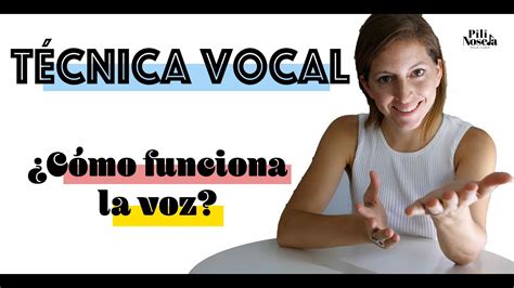 TÉcnica Vocal CÓmo Funciona Nuestro Instrumento De La Voz Youtube