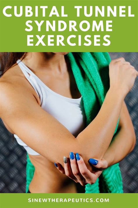 Cubital Tunnel Syndrome Strengthening And Stretching Exercises To Build