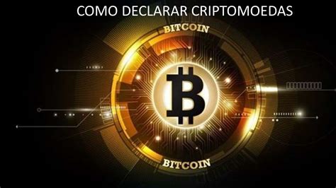 Como Declarar Criptomoedas Bitcoins No Imposto De Renda YouTube